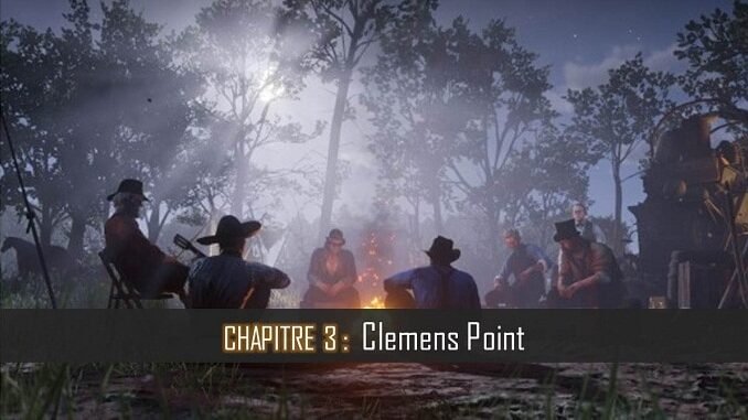 Guide complet RDR2 chapitre 3 Clemens Point - missions et soluces en vidéo Guide complet RDR2 chapitre 3 Clemens Point - missions et soluces en vidéo