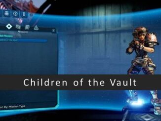 Guide complet Children of the Vault première mission dans Borderlands 3