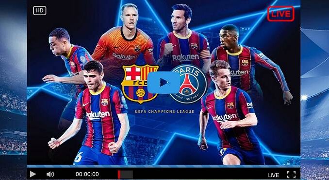 Streaming live PSG - Barcelone, Paris Saint-Germain vs Barcelona Live Stream UEFA 2021